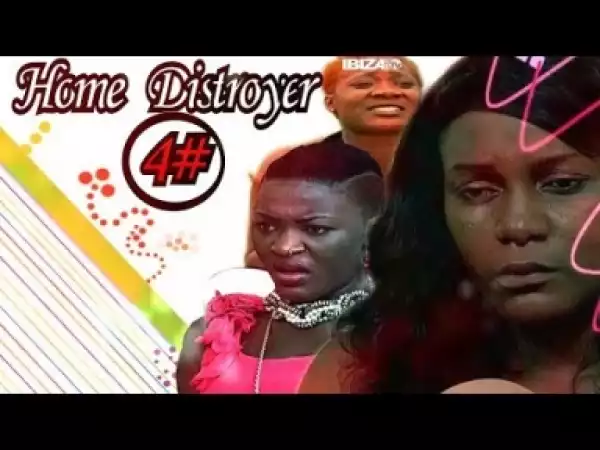 Video: Home Destroyer [Season 4] - Latest Nigerian Nollywoood Movies 2o18